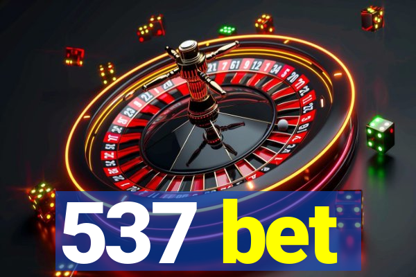 537 bet